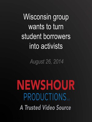 cover image of Wisconsin group wants to turn student borrowers into activists
